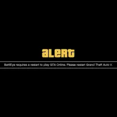 Komunikat "ALERT" z tekstem o konieczności restartu GTA Online przez BattlEye.