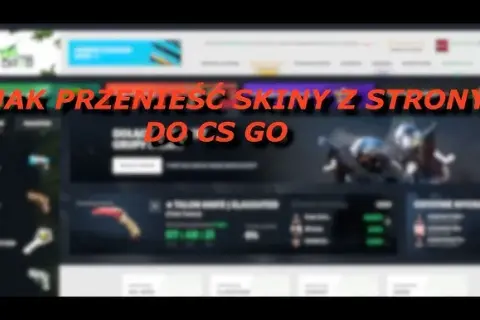 Jak przesłać skiny z Key Drop do CS:GO bez problemów i strat