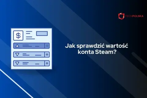 Grafika przedstawia ikonę z symbolem dolara i listą elementów, sugerującą jak sprawdzić wartość konta Steam.