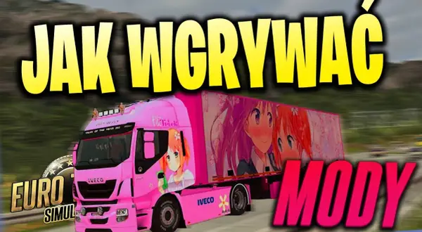 Jak wgrać mody do ETS 2 i uniknąć problemów z grą